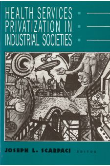Health Services Privatization in Industrial Societies