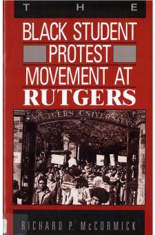 The Black Student Protest Movement at Rutgers