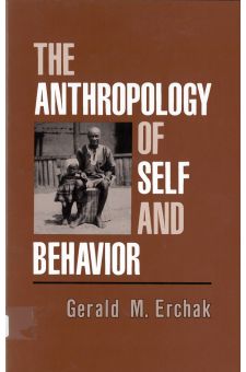 The Anthropology of Self and Behavior