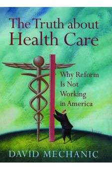 The Truth About Health Care