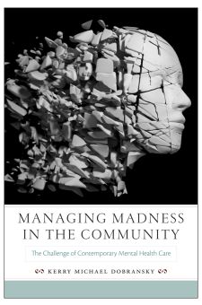 Managing Madness in the Community