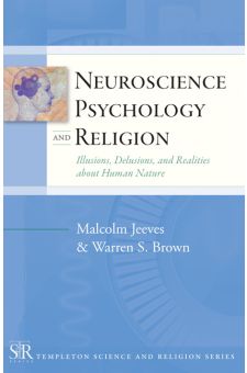Neuroscience, Psychology, and Religion