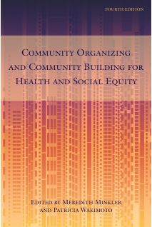 Community Organizing and Community Building for Health and Social Equity, 4th edition