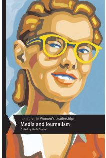 Junctures in Women’s Leadership: Media and Journalism